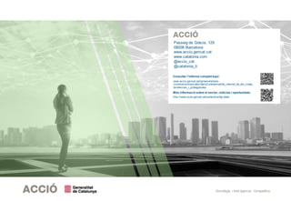 Estratègia i Intel·ligència Competitiva
Consulta l’informe complet aquí:
www.accio.gencat.cat/ca/serveis/banc-
coneixement...