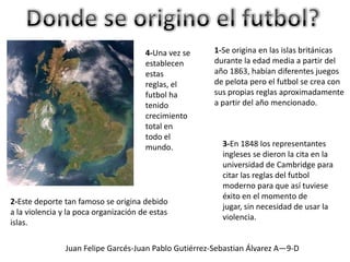 Septimo informe de investigación: Donde se originó el futbol?