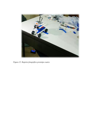 Figura 15: Registro fotográfico prototipo cuatro
 