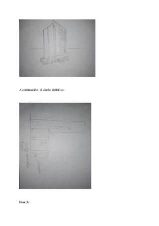 A continuación el diseño definitivo:
Fase 3:
 