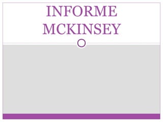 INFORME
MCKINSEY
 