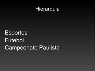 Hierarquia Esportes Futebol Campeonato Paulista 