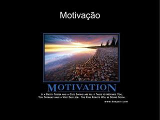 Motivação 