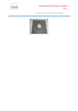 INDUSTRIA DE FORTIFICACION MINERA
S.A.C.
LIDERES EN FORTIFICACION MINERA………..
 