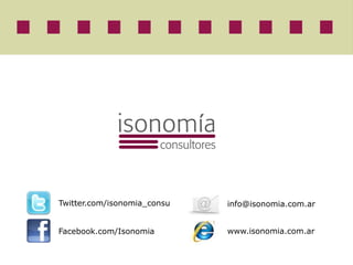 Twitter.com/isonomia_consu
Facebook.com/Isonomia
info@isonomia.com.ar
www.isonomia.com.ar
 
