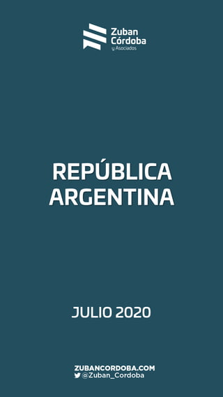 JULIO 2020
REPÚBLICA
ARGENTINA
 