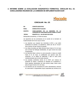 6
2. INFORME SOBRE LA EVALUACION DIAGNOSTICA FORMATIVA. CIRCULAR Nro. 23.
CONCLUSIONES REUNION DE LA COMISIÓN DE IMPLEMENTACIÓN ECDF.
 