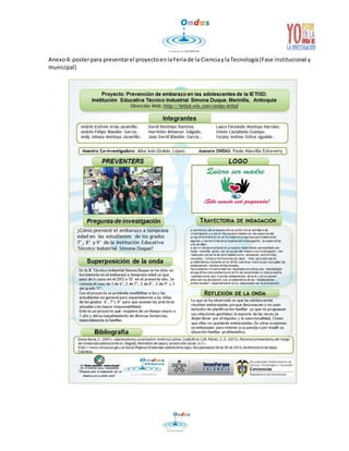 Anexo 4: poster para presentar el proyecto en la Feria de la Ciencia y la Tecnología (Fase institucional y 
municipal) 
