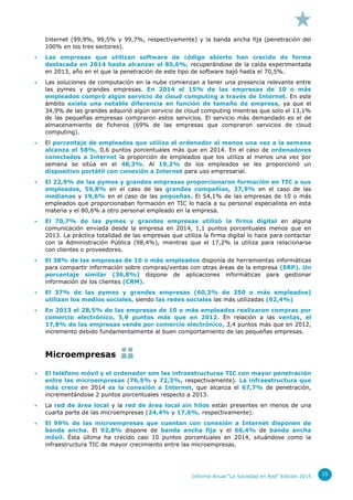Informe Anual “La Sociedad en Red” Edición 2015 15
Internet (99,9%, 99,5% y 99,7%, respectivamente) y la banda ancha fija ...