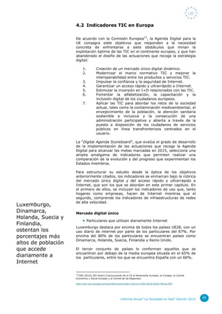 Informe Anual “La Sociedad en Red” Edición 2015 45
4.2 Indicadores TIC en Europa
De acuerdo con la Comisión Europea13
, la...