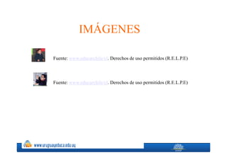 IMÁGENES

Fuente: www.educarchile/cl. Derechos de uso permitidos (R.E.L.P.E)



Fuente: www.educarchile/cl. Derechos de uso permitidos (R.E.L.P.E)
 