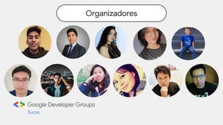 Sucre
Organizadores
 