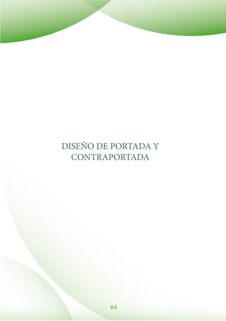64
DISEÑO DE PORTADA Y
CONTRAPORTADA
 