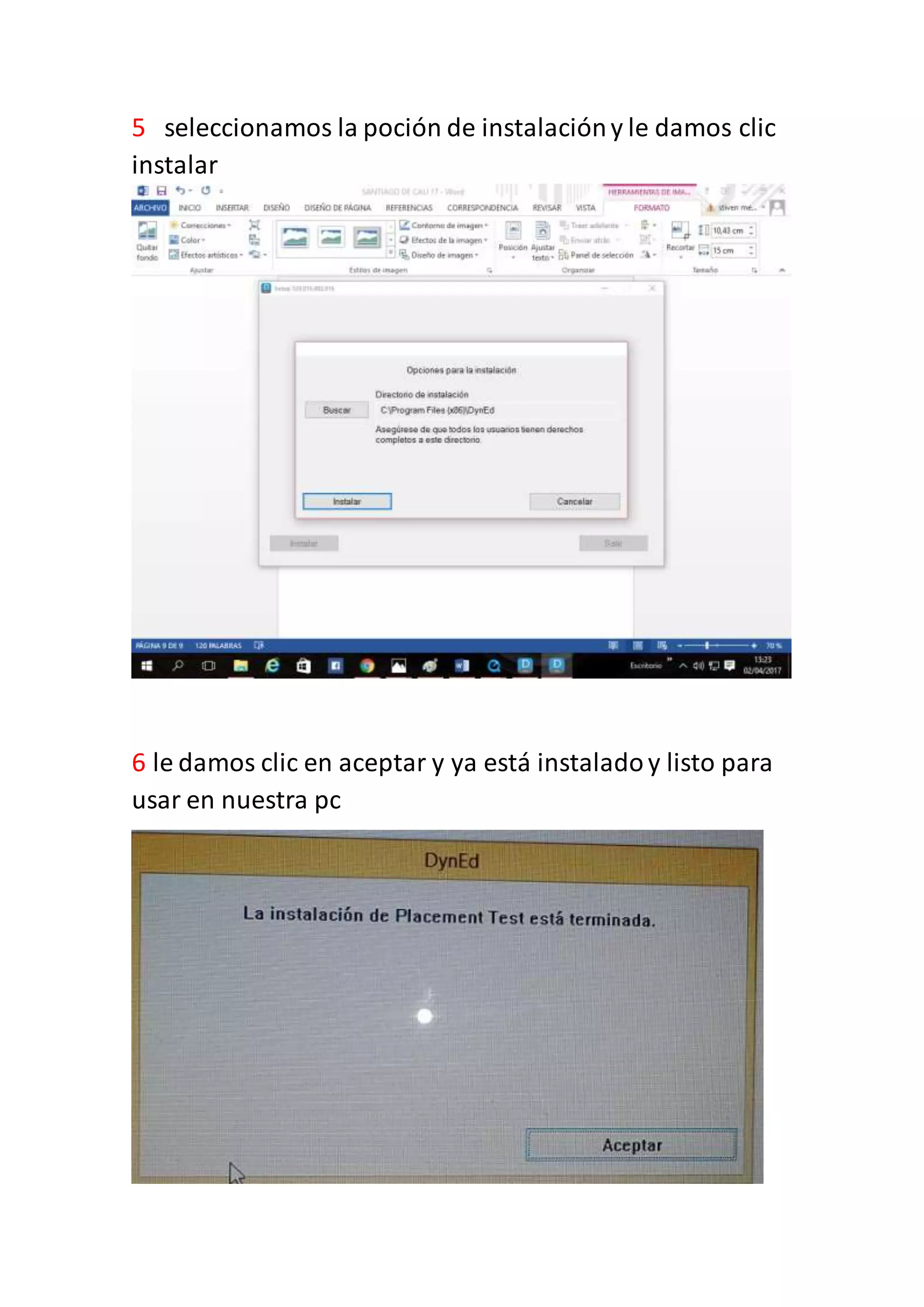 5 seleccionamos la poción de instalacióny le damos clic
instalar
6 le damos clic en aceptar y ya está instaladoy listo para
usar en nuestra pc
 