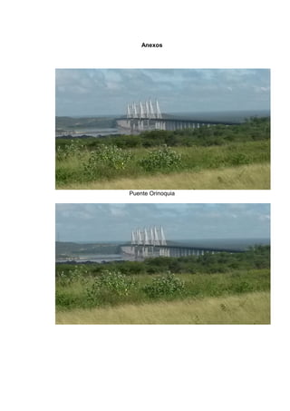 Anexos
Puente Orinoquia
 