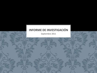Septiembre 2011 Informe de investigación 