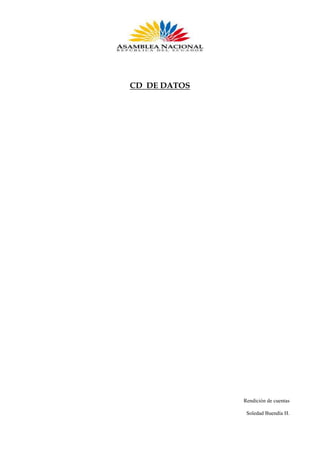 CD DE DATOS

Rendición de cuentas
Soledad Buendía H.

 