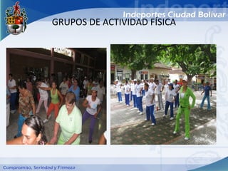 GRUPOS DE ACTIVIDAD FÍSICA
 