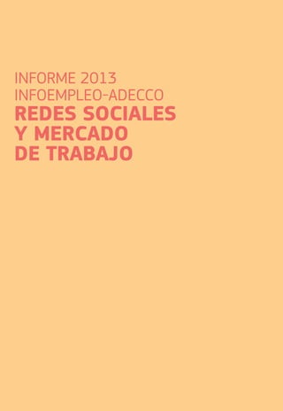 II Informe Infoempleo - Adecco sobre Redes Sociales y Mercado de Trabajo en España #empleoyredes Slide 9