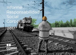 Informe
Responsabilidad
Social
Corporativa
2017
1
 
