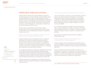 Informe RSC 2014 | 07.2 Conectar con el entorno social pág. 54
ABENGOA
SOLAR
G4-DMA, G4-EN33, G4-HR1
Gestión de la cadena de suministro
Abengoa Solar es consciente de su responsabilidad en la cadena de
suministro y por ello ve necesario implantar y fomentar elevados niveles
de responsabilidad social en todas sus líneas de actividad, así como
promover los principios asumidos por el Pacto Mundial, la Declaración de
Derechos Humanos, The Global Reporting Initiative (GRI) y en el propio
Código de Conducta de la compañía, velando por el cumplimiento de
los mismos y comprometiéndose con sus proveedores a mantener una
relación de confianza y beneficio mutuos.
Para ello, dota a sus proveedores y contratistas de los medios
necesarios para el correcto cumplimiento de estos principios a través
del asesoramiento y de la obligatoriedad de adhesión a las siguientes
iniciativas, entre otros:
Reporte de emisiones de proveedores para el sistema de
gestión de gases de efecto invernadero (GEI)
Abengoa Solar exige a todos sus proveedores firmar un acuerdo de
implantación de un sistema de reporte de emisiones de gases de
efecto invernadero (GEI), por el cual todos ellos tienen la obligación
de proporcionar las emisiones de CO2
asociadas a cada pedido de la
compañía. Si el proveedor no dispone de esa información, la compañía
le otorga un plazo de seis meses para la implantación de un sistema que
permita reportar las emisiones de dicho suministro.
Con el objetivo de garantizar un compromiso responsable entre las partes,
el incumplimiento del reporte lleva aparejadas medidas de bloqueo
temporal para nuevas solicitudes hasta el correcto envío de los datos. El
incumplimiento reiterado conllevaría una salida definitiva del proveedor de
la cadena de suministro. Durante el 2014 se ha retirado la homologación a
cuatro proveedores por deficiencias en el reporte de las emisiones GEI.
Abengoa Solar asiste a los proveedores en el cálculo de las emisiones y
ofrece formación que les permita contabilizar su impacto medioambiental
en términos de CO2.
Firma del Código de Responsabilidad Social de Abengoa
Con el ánimo de dirigir su negocio con la mayor integridad y el máximo
respeto hacia quienes puedan verse afectados por sus actividades,
Abengoa Solar requiere a todos los proveedores con los que opera
su adhesión al Código de Responsabilidad Social para Proveedores y
Subcontratistas, que contiene 11 cláusulas basadas en los principios
del Pacto Mundial de las Naciones Unidas e inspiradas en la norma
internacional SA80006
.
Con la firma de este acuerdo el proveedor no solo se compromete a
regir su actividad basándose en el Código, sino también a tener plena
disponibilidad para someterse a una auditoría u otro tipo de inspección
por parte de Abengoa Solar para comprobar el cumplimiento de los
principios.
Durante 2014, 135 proveedores nuevos firmaron el Código de
Responsabilidad Social.
Política de Responsabilidad Social Laboral (RSL) e
implantación de un sistema de gestión
El sistema de gestión de la RSL de Abengoa ha sido diseñado a partir
de la norma SA8000, lo que implica que el 100 % de las sociedades de
Abengoa Solar tienen implantadas un sistema certificable de acuerdo con
esta norma.
Uno de los objetivos de este sistema de gestión es involucrar a los
proveedores y contratistas en el cumplimiento de las directrices de RSL de
Abengoa Solar, estableciendo procedimientos de evaluación y selección
basados en criterios de responsabilidad social y desarrollando mecanismos
de control para garantizar el cumplimiento de dicha política.
Nota 6	 SA8000: certificación voluntaria sobre condiciones laborales.
En 2014,
135 proveedores
nuevos firmaron
el Código de
Responsabilidad
Social.
“
 