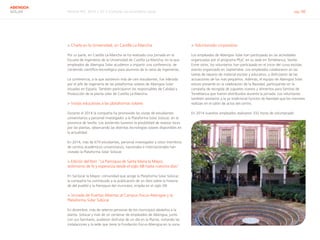 Informe RSC 2014 | 07.2 Conectar con el entorno social pág. 66
ABENGOA
SOLAR
> Charla en la Universidad, en Castilla La-Mancha
Por su parte, en Castilla La-Mancha se ha realizado una jornada en la
Escuela de Ingenieros de la Universidad de Castilla La-Mancha, en la que
empleados de Abengoa Solar acudieron a impartir una conferencia, de
contenido científico-tecnológico para alumnos de la rama de ingenierías.
La conferencia, a la que asistieron más de cien estudiantes, fue liderada
por el jefe de ingeniería de las plataformas solares de Abengoa Solar
situadas en España. También participaron los responsables de Calidad y
Producción de la planta solar de Castilla La-Mancha.
> Visitas educativas a las plataformas solares
Durante el 2014 la compañía ha promovido las visitas de estudiantes
universitarios y personal investigador a la Plataforma Solar Solúcar, en la
provincia de Sevilla. Los asistentes tuvieron la posibilidad de realizar tours
por las plantas, observando las distintas tecnologías solares disponibles en
la actualidad.
En 2014, más de 670 estudiantes, personal investigador y otros miembros
de centros académicos universitarios, nacionales e internacionales han
visitado la Plataforma Solar Solúcar.
> Edición del libro “La Parroquia de Santa María la Mayor,
testimonio de fe y esperanza desde el siglo XIII hasta nuestros días”
En Sanlúcar la Mayor, comunidad que acoge la Plataforma Solar Solúcar,
la compañía ha contribuido a la publicación de un libro sobre la historia
de del pueblo y la Parroquia del municipio, erigida en el siglo XIII.
> Jornada de Puertas Abiertas al Campus Focus-Abengoa y la
Plataforma Solar Solúcar
En diciembre, más de setenta personas de los municipios aledaños a la
planta Solúcar y más de un centenar de empleados de Abengoa, junto
con sus familiares, pudieron disfrutar de un día en la Planta, visitando las
instalaciones y la sede que tiene la Fundación Focus-Abengoa en la zona.
> Voluntariado corporativo
Los empleados de Abengoa Solar han participado en las actividades
organizadas por el programa PEyC en su sede en Torreblanca, Sevilla.
Entre otros, los voluntarios han participado en el inicio del curso escolar,
evento organizado en Septiembre. Los empleados colaboraron en las
tareas de reparto de material escolar y educativo, y disfrutaron de las
actuaciones de los más pequeños. Además, el equipo de Abengoa Solar
estuvo presente en la celebración de la Navidad, participando en la
campaña de recogida de juguetes nuevos y alimentos para familias de
Torreblanca que fueron distribuidos durante la jornada. Los voluntarios
también asistieron a la ya tradicional función de Navidad que los menores
realizan en el salón de actos del centro.
En 2014 nuestros empleados realizaron 332 horas de voluntariado.
 