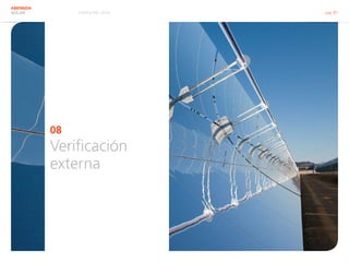 Informe RSC 2014 pág. 81
ABENGOA
SOLAR
08
Verificación
externa
 