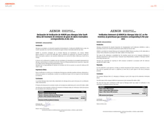 Informe RSC 2014 | 08 Verificación externa pág. 85
ABENGOA
SOLAR
ASOCIACIÓN ESPAÑOLA DE NORMALIZACIÓN Y CERTIFICACIÓN (AENOR). C/ GÉNOVA 6, 28004 MADRID
Página 1 de 1
Declaración de Verificación de AENOR para Abengoa Solar South
Africa del Inventario de emisiones de gases de efecto invernadero
correspondientes al año 2014
EXPEDIENTE: 1993/0205/HCO/01
Introducción
Abengoa ha encargado a la Asociación Española de Normalización y Certificación (AENOR) llevar a cabo una
revisión razonable de su Inventario de emisiones de gases de efecto invernadero (GEI) del año 2014.
AENOR se encuentra acreditada por la Entidad Mexicana de Acreditación, con número OVVGEI
004/14, conforme a la norma ISO 14065:2007, para la realización de verificación de emisiones de gases de
efecto invernadero conforme a los requisitos establecidos en la norma ISO 14064-3:2006 para el sector de la
energía.
El alcance de la verificación se establece para las actividades que desarrollan las sociedades dependientes de
Abengoa representadas en el Informe Anual 2014, “Informe de Responsabilidad Social Corporativa”, disponible
en la página web de Abengoa (http://www.abengoa.com).
Abengoa tuvo la responsabilidad de reportar sus emisiones de GEI de acuerdo a la norma de referencia ISO
14064-1:2006.
Importancia relativa
Para la verificación se acordó que se considerarán discrepancias materiales aquellas omisiones, distorsiones o
errores que puedan ser cuantificados y resulten en una diferencia mayor al 5% con respecto al total declarado
de emisiones.
Conclusiones
La sociedad Abengoa Solar South Africa dependiente de Abengoa forma parte del alcance de la verificación
citado anteriormente.
El informe de emisiones de la sociedad cumple con las exigencias establecidas por la norma ISO 14064-1:2006.
Los datos que se han aportado al informe de emisiones de Abengoa objeto de verificación, dentro del proceso
de consolidación de la información, han sido:
EMISIONES t CO2e
Alcance 1: Emisiones directas de GEI 0
Alcance 2: Emisiones indirectas de GEI por energía 0
,Alcance 3: Otras emisiones indirectas de GEI 46.233,72
Emisiones Totales 46.233,72
Emisiones de GEI procedentes de biomasa 0
Verificador Jefe:
Raúl BLANCO BAZACO
Madrid, a 30 de marzo de 2015
ASOCIACIÓN ESPAÑOLA DE NORMALIZACIÓN Y CERTIFICACIÓN (AENOR). C/ GÉNOVA 6, 28004 MADRID
Página 1 de 1
Verification Statement of AENOR for Abengoa Solar LLC. on the
Inventory of greenhouse gas emissions corresponding to the year
2014
DOSSIER: 1993/0205/HCO/01
Introduction
Abengoa commissioned the Spanish Association for Standardisation and Certification (AENOR) to make a
reasonable revision of its inventory of greenhouse gases (GHG) for the year 2014.
AENOR is accredited by Entidad Mexicana de Acreditación (OVVGEI 004/14) according to ISO 14065:2007, to
conduct GHG verifications according to ISO 14064-3:2006 in the Energy Sector.
The scope of the verification is established for the activities carried out by the companies belonging to
Abengoa represented in 2014 annual report, “Corporate Social Responsibility”, available in Abengoa’s website
(http://www.abengoa.com).
Abengoa was responsible for reporting its GHG emissions considered in accordance with the reference
standard ISO 14064-1:2006.
Materiality
For the verification it was agreed to consider as material discrepancies those omissions, distortions or errors
that could be quantified and result in a difference of more than 5% with respect to the total of emissions
declared.
Conclusions
The company Abengoa Solar LLC. belonging to Abengoa is part of the scope of the verification mentioned
above.
The GHG report of the company fulfills the requirements of the standard ISO 14064-1:2006.
The data that have been contributed to GHG report of Abengoa which was subject to verification, in the
information consolidation process, have been:
EMISSIONS t CO2e
Scope 1: Direct GHG emissions 1,906.64
Scope 2: Energy indirect GHG emissions 17,267.13
Scope 3: Other indirect GHG emissions 31,808.8
Total emissions 50,982.57
GHG emissions from biomass 0
Lead Verifier:
Raúl BLANCO BAZACO
Madrid, 30 March 2015
 