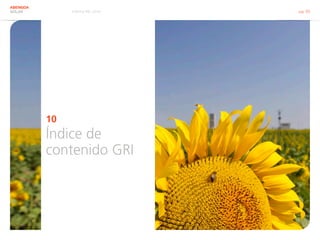 Informe RSC 2014 pág. 93
ABENGOA
SOLAR
10
Índice de
contenido GRI
 