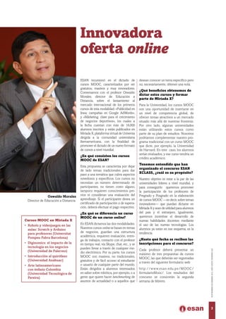 Innovadora
oferta online
ESAN incursionó en el dictado de
cursos MOOC, caracterizados por ser
gratuitos, masivos y muy inn...