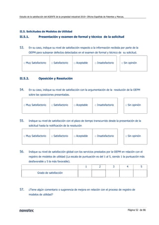 Estudio de la satisfacción del AGENTE de la propiedad industrial 2010– Oficina Española de Patentes y Marcas.




II.5. So...