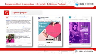 Algunos ejemplos:
Implementación de la campaña en redes sociales de Gobierno Nacional:
 