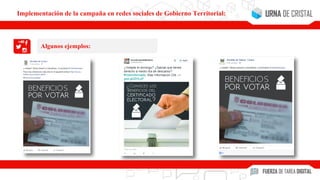 Algunos ejemplos:
Implementación de la campaña en redes sociales de Gobierno Territorial:
 