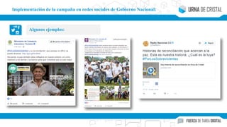 Algunos ejemplos:
Implementación de la campaña en redes sociales de Gobierno Nacional:
 