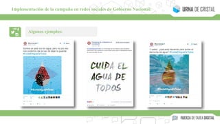 Algunos ejemplos:
Implementación de la campaña en redes sociales de Gobierno Nacional:
 