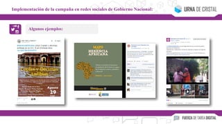 Algunos ejemplos:
Implementación de la campaña en redes sociales de Gobierno Nacional:
 