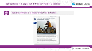 Temática publicada en la página web de Urna de Cristal:
Implementación en la página web de Urna de Cristal de la temática:
 
