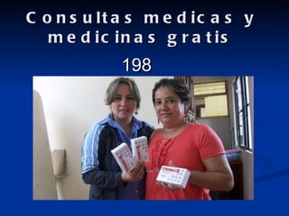 Consultas medicas y  medicinas gratis  198  