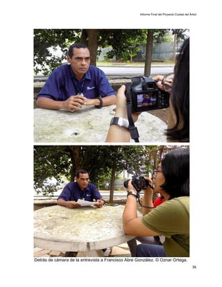 Informe Final del Proyecto Ciudad del Árbol
36
Detrás de cámara de la entrevista a Francisco Abre González. © Oznar Ortega.
 