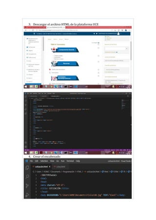 3. Descargar el archivo HTML de la plataforma UCE
4. Crear el encabezado
 