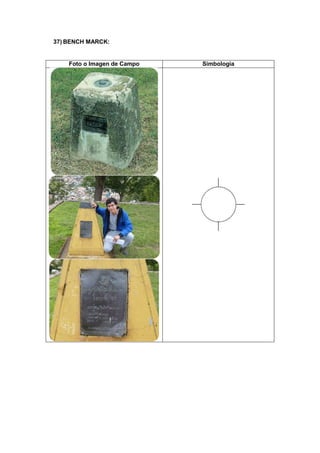 37) BENCH MARCK:
Foto o Imagen de Campo Simbología
 