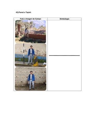 43) Pared o Tapial:
Foto o Imagen de Campo Simbología
 