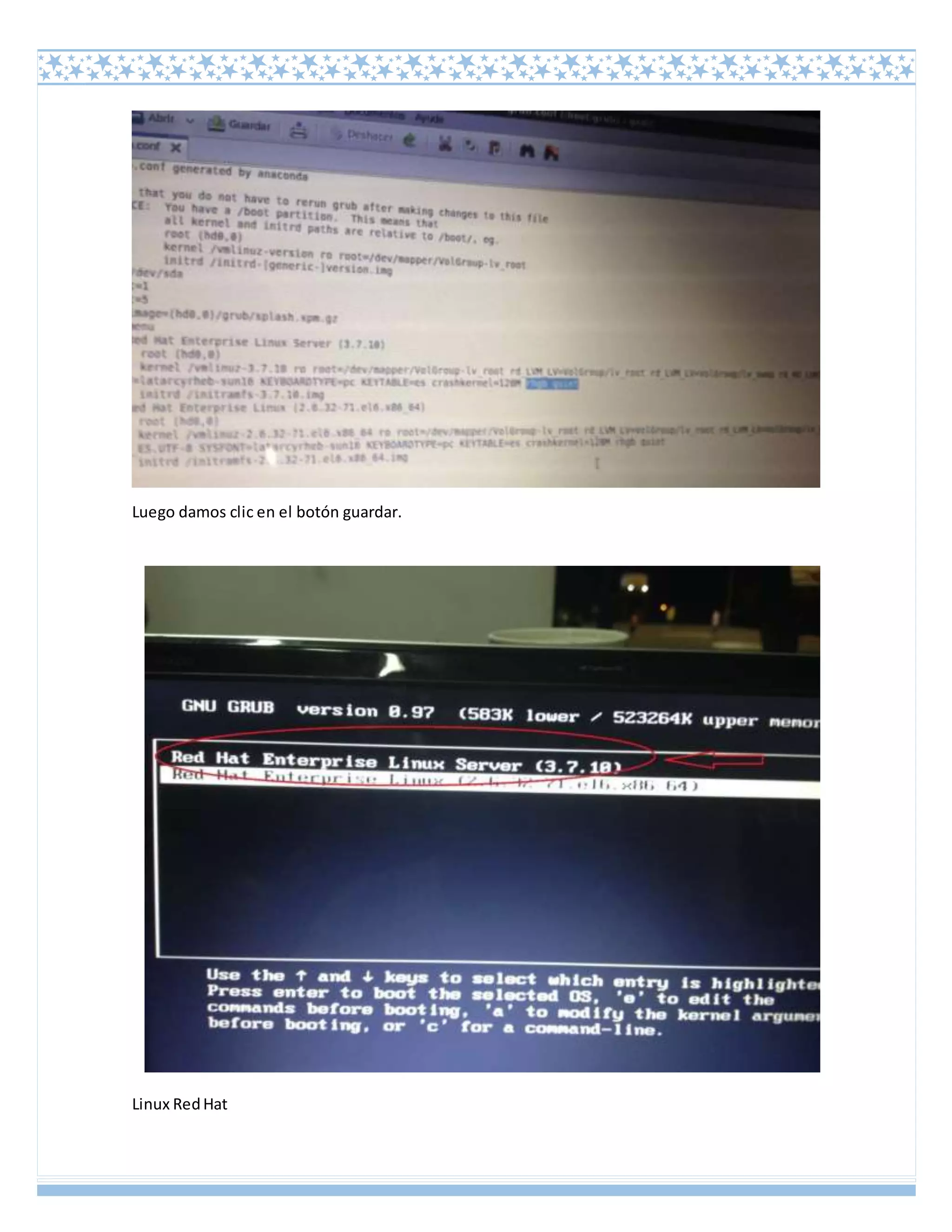 Linux RedHat
Luego damos clic en el botón guardar.
 