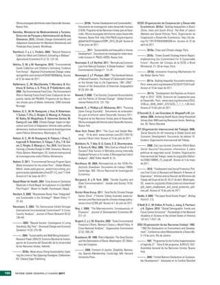 Oficina encargada del Informe sobre Desarrollo Humano,     ———. 2010b. “Human Development and Sustainability”.         OCDE (Organización de Cooperación y Desarrollo
         Nueva York.                                                 Documento de investigación sobre desarrollo humano           Económicos. 2010a). Tackling Inequalities in Brazil,
                                                                     210/05. Programa de las Naciones Unidas para el Desa-        China, India and South Africa: The Role of Labour
      Namibia, Ministerio de Medioambiente y Turismo,
                                                                     rrollo, Oficina encargada del Informe sobre Desarrollo       Markets and Social Policies. París: Organización de
        Dirección de Parques y Administración de Áreas
                                                                     Humano, Nueva York. http://hdr.PNUD.org/en/reports/          Cooperación y Desarrollo Económicos. http://dx.doi.
        Silvestres. 2010. Climate Change Vulnerability and
                                                                     global/hdr2010/papers/HDRP_2010_05.pdf. Acceso el            org/10.1787/9789264088368-en. Acceso el 10 de
        Adaptation Assessment for Namibia’s Biodiversity and
                                                                     10 de junio de 2011.                                         abril de 2011.
        Protected Area System. Windhoek.
                                                                    ________. 2011. “Sustainability and Inequality in Human     ———. 2010a. Cities and Climate change. París.
      Nankhuni, F. y J. L. Findeis. 2004. “Natural Resource
                                                                      Development”. Documento de investigación sobre desa-
        Collection Work and Children’s Schooling in Malawi”.                                                                    ———. 2010c. “Green Growth Strategy Interim Report:
                                                                      rrollo humano 4. PNUD–HDRO, Nueva York.
        Agricultural Economics 31 (2–3): 123–34.                                                                                 Implementing Our Commitment For A Sustainable
                                                                    Neumayer, E. y F. Barthel. 2011. “Normalizing Economic       Future”. Reunión del Consejo de la OCDE a Nivel
      Ndiritu, S. W. y W. Nyangena. 2010. “Environmental
                                                                      Loss from Natural Disasters: A Global Analysis”. Global    Ministerial, 27–28 de mayo, París.
        Goods Collection and Children’s Schooling: Evidence
                                                                      Environmental Change 21: 13–24.
        from Kenya”. Regional Environmental Change. www.                                                                        ———. 2010d. Innovative Financing Mechanisms for
        springerlink.com/content/470430708568p4qj. Acceso           Neumayer, E. y T. Plumper. 2007. “The Gendered Nature        the Water Sector. París.
        el 22 de mayo de 2011.                                        of Natural Disasters: The Impact of Catastrophic Events
                                                                                                                                ———. 2011a. Tackling Inequality. Documento temático.
                                                                      on the Gender Gap in Life Expectancy, 1981–2002”.
      Nellemann, C., M. MacDevette, T. Manders, B. Eic-                                                                          París. www.oecd.org/dataoecd/32/20/47723414.pdf.
                                                                      Annals of the Association of American Geographers
        khout, B. Svihus, a. G. Prins, B. P. Kaltenborn, eds.                                                                    Acceso el 10 de mayo de 2011.
                                                                      97 (3): 551–66.
        2009. The Environmental Food Crisis: The Environment’s
                                                                                                                                ———. 2011b. “Development Aid Reaches an Historic
        Role in Averting Future Food Crises. Evaluación de res-     Newell, P. 2008. “Civil Society, Corporate Accountability
                                                                                                                                 High in 2010”. OCDE, Dirección de Cooperación para
        puesta rápida del PNUMA. Programa de las Nacio-               and the Politics of Climate Change”. Global Environ-
                                                                                                                                 el Desarrollo, París. www.oecd.org/document/35/0,
        nes Unidas para el Medio Ambiente, GRID-Arendal,              mental Politics 8 (3): 122–153.
                                                                                                                                 3746,en_2649_34447_47515235_1_1_1_1,00.html.
        Noruega.
                                                                    Newell, P., J. Phillips y D. Mulvaney. 2011. “Pursuing       Acceso el 15 de julio de 2011.
      Nelson, G. C., M. W. Rosegrant, J. Koo, R. Robertson,           Clean Energy Equitably”. Documento de anteceden-
                                                                                                                                O’Donnell, O., E. van Doorslaer, A. Wagstaff y M. Lin-
        T. Sulser, T. Zhu, C. Ringler, S. Msangi, A. Palazzo,         tes para el Informe sobre Desarrollo Humano 2011.
                                                                                                                                   delow. 2008. Analyzing Health Equity Using Household
        M. Batka, M. Magalhaes, R. Valmonte-Santos, M.                Programa de las Naciones Unidas para el Desarrollo,
                                                                                                                                   Survey Data. WBI Learning Resources Series. Washing-
        Ewing y D. Lee. 2009. Climate Change: Impact on Agri-         Oficina encargada del Informe sobre Desarrollo Humano,
                                                                                                                                   ton, DC: Banco Mundial.
        culture and Costs of Adaptation. Informe sobre política       Nueva York.
        alimentaria. Instituto Internacional de Investigaciones                                                                 OIT (Organización Internacional del Trabajo). 2006.
                                                                    New York Times. 2011. “The Court and Global War-
        sobre Política Alimentaria, Washington, DC.                                                                               Social Security for All: Investing in Global Social and
                                                                      ming”. 18 de abril. www.nytimes.com/2011/04/19/
                                                                                                                                  Economic Development. Documento de debate 16.
      Nelson, G. C., M. W. Rosegrant, A. Palazzo, I. Gray, C.         opinion/19tue1.html. Acceso el 15 de julio de 2011.
                                                                                                                                  Ginebra: Organización Internacional del Trabajo.
        Ingersoll, R. Robertson, S. Tokgoz, T. Zhu, T. B. Sul-
                                                                    Nishikiori, N., T. Abe, D. G. Costa, S. D. Dharmaratne,
        ser, C. Ringler, S. Msangi y L. You. 2010. Food Security,                                                               ———. 2008. Can Low-Income Countries Afford Basic
                                                                       O. Kunii y K. Moji. 2006. “Who Died as a Result of the
        Farming y Climate Change to 2050: Scenarios, Results y                                                                   Social Security? Documento informativo 3 sobre
                                                                       Tsunami? Risk Factors of Mortality among Internally
        Policy Options. Washington, DC: Instituto Internacional                                                                  políticas de seguridad social. Ginebra: Organización
                                                                       Displaced Persons in Sri Lanka: A Retrospective Cohort
        de Investigaciones sobre Política Alimentaria.                                                                           Internacional del Trabajo. www.ilo.org/public/libdoc/
                                                                       Analysis”. BMC Public Health: 6–73.
                                                                                                                                 ilo/2008/108B09_73_engl.pdf. Acceso el 3 de mayo
      Nelson, S. 2011. “Environmental Services Program Spurs
                                                                    Nordhaus, W. 2004. Retrospective on the 1970s Pro-           de 2011.
        Water Innovation for the Urban Poor”. Global Waters,
                                                                      ductivity Slowdown. Documento de trabajo 10950.
        March. www.usaid.gov/our_work/cross-cutting_pro-                                                                        ———. 2010. “Employment and Social Protection Poli-
                                                                      Cambridge, MA: Oficina Nacional de Investigación
        grams/water/globalwaters/mar2011/3_mar11.html.                                                                           cies from Crisis to Recovery and Beyond: A Review of
                                                                      Económica.
        Acceso el 3 de mayo de 2011.                                                                                             Experience”. Informe ante la Reunión de Ministros del
                                                                    Norgaard, K. y R. York. 2005. “Gender Equality and           Trabajo del Grupo de los 20, 20–21 de abril, Washington,
      Nepal Water for Health. 2004. “Easy Access to Sanitation
                                                                      State Environmentalism”. Gender and Society 19 (4):        DC. www.ilo.org/public/libdoc/jobcrisis/download/
        Materials in Rural Nepal: An Evaluation of a SaniMart
                                                                      506–22.                                                    g20_report_employment_and_social_protection_poli-
        Pilot Project”. Water for Health, Panchawati, Nepal.
                                                                                                                                 cies.pdf. Acceso el 14 de julio de 2011.
                                                                    Norton Rose Group. 2011. “Asia Pacific Climate Change
      Neubert, S. 2009. “Wastewater Reuse: How “Integrated”
                                                                      Series: China”. 2ª Edición. Sídney, Australia. www.nor-   Okello, V. 2005. “The Upesi Rural Stoves Project”. Boiling
        and Sustainable is the Strategy?” Water Policy 11:
                                                                      tonrose.com/files/asia-pacific-climate-change-policy-       Point 51: 2-5.
        37–53.
                                                                      series-china-52306.pdf. Acceso el 1 de julio de 2011.
                                                                                                                                O’Neill, B. C., M. Dalton, R. Fuchs, L. Jiang, S. Pachauri
      Neumayer, E. 2002. “Do Democracies Exhibit Stronger
                                                                    Noy, I. 2009. “The Macroeconomic Consequences of               y K. Zigova. 2010. “Global Demographic Trends and
        International Environmental Commitment? A Cross-
                                                                      Disasters”. Journal of Development Economics 88:             Future Carbon Emissions”. Proceedings of the National
        Country Analysis”. Journal of Peace Research 39 (2):
                                                                      221–31.                                                      Academy of Science of the United States of America
        139–64.
                                                                                                                                   107 (41): 17521–26.
                                                                    Nugent, C. y J. M. Shandra. 2009. “State Environmental
      ———. 2003. “Beyond Income: Convergence in Living
                                                                      Protection Efforts, Women’s Status y World Polity: A      ONU (Organización de las Naciones Unidas). 1992.
       Standards, Big Time”. Structural Change and Economic
                                                                      Cross-National Analysis”. Organization Environment          “1992 Rio Declaration on Environment and Develop-
       Dynamics 14 (3): 275–96.
                                                                      22 (2): 208–29.                                             ment”. Conferencia sobre Medioambiente y Desarrollo,
      ———. 2004. “Sustainability and Well-Being Indicators”.                                                                      3–14 de junio, Río de Janeiro.
                                                                    Nussbaum, M. 1998. Plato’s Republic: The Good Society
       Research Paper 2004/23. Instituto Mundial de Investi-
                                                                      and the Deformation of Desire. Washington, DC: Biblio-    ———. 1997. “Programme for the Further Implementation
       gación de Economía del Desarrollo de la Universidad
                                                                      teca del Congreso.                                         of Agenda 21”. Tema 8 del programa, A/RES/S-19/2.
       de las Naciones Unidas, Helsinki.
                                                                                                                                 Asamblea General de las Naciones Unidas, Nueva
                                                                    ———. 2006. Frontiers of Justice: Disability, Nationa-
      ———. 2010a. Weak versus Strong Sustainability: Explo-                                                                      York.
                                                                     lity, Species Membership. Cambridge, MA: Harvard
       ring the Limits of Two Opposing Paradigms. Cheltenham,
                                                                     University Press.                                          ———. 2002. “United Nations Declaration on Sustaina-
       RU: Edward Elgar Publishing
                                                                                                                                 ble Development”. Adoptada en la Cumbre Mundial



130     INFORME SOBRE DESARROLLO HUMANO 2011
 