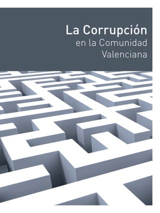 La Corrupción
 en la Comunidad
       Valenciana
 