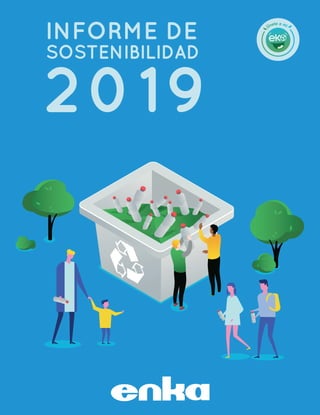 CARATULA INFORME DE SOSTENIBILIDAD - ENKA - OP97050 - MAR 10/2020
 