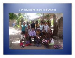 Con algunos hermanos de Chanica
 