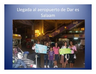 Llegada al aeropuerto de Dar es
            Salaam
 