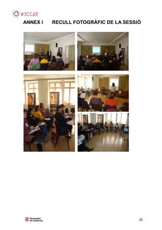 20
ANNEX I RECULL FOTOGRÀFIC DE LA SESSIÓ
 