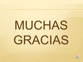 MUCHAS
GRACIAS
 